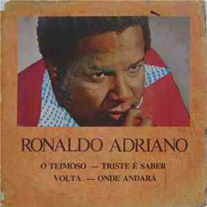 Ronaldo Adriano - Ronaldo Adriano