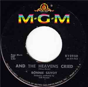 Ronnie Savoy - And The Heavens Cried / The Big Chain