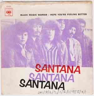 Santana - Black Magic Woman / Hope You're Feeling Better