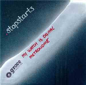 Stopstarts - My Watch Is Digital