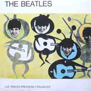 The Beatles - Live Tracks Previously Italian E.P.