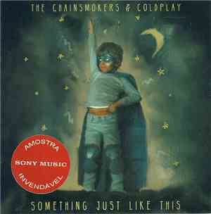 The Chainsmokers & Coldplay - Something Just Like This