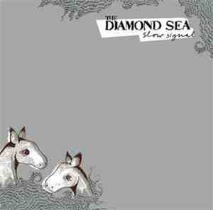 The Diamond Sea - Slow SIgnal