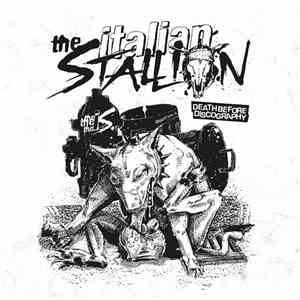 The Italian Stallion - Death Before Discography