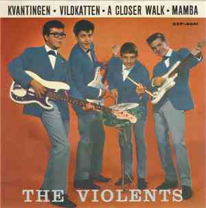 The Violents  - Kvantingen Vildkatten A Closer Walk Mamba