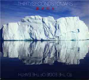 Thirty Seconds To Mars - To The Edge Of The Earth