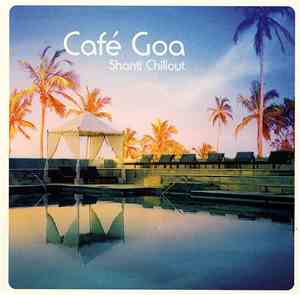 Various - Café Goa (Shanti Chillout)