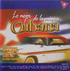 Various - Lo Mejor De La Música Cubana