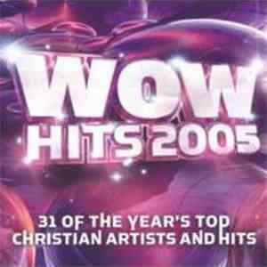 Various - WOW Hits 2005 (31 Of The Year's Top Christian Artists And Hits)