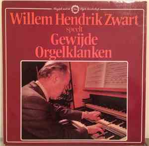 Willem Hendrik Zwart - Gewijde Orgelklanken