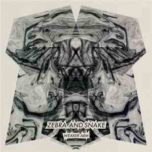 Zebra And Snake - Weaker Arm
