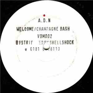 A.D.N - Welcome / Champagne Bash
