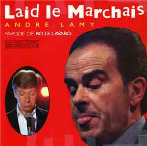 André Lamy - Laid Le Marchais
