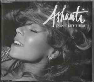 Ashanti - Don't Let Them