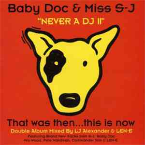 Baby Doc & S-J - Never A DJ 2