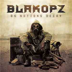 BlakOPz - As Nations Decay
