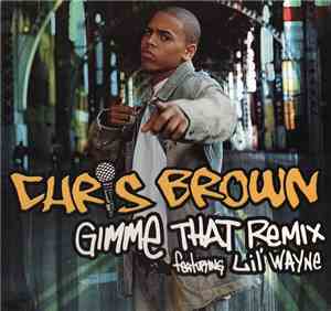 Chris Brown  - Gimme That Remix