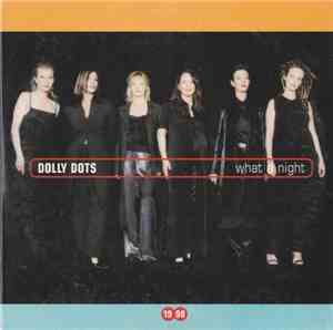 Dolly Dots - What A Night 1998