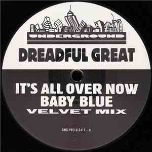Dreadful Great - It's All Over Now Baby Blue
