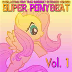 Eurobeat Brony - Super Ponybeat Vol. 1