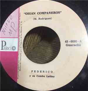 Federico Y Su Combo Latino - Oigan Compañeros - Trompeta En Campana