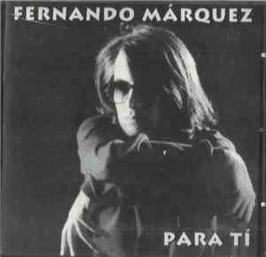 Fernando Márquez - Para Ti