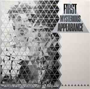 First Mysterious Appearance - First Mysterious Appearance