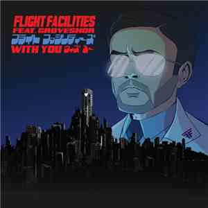 Flight Facilities Feat. Grovesnor - With You