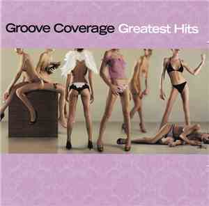 Groove Coverage - Greatest Hits