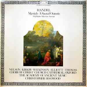 Handel - Nelson • Kirkby • Watkinson • Elliott • Thomas • Choir Of Christ C ...