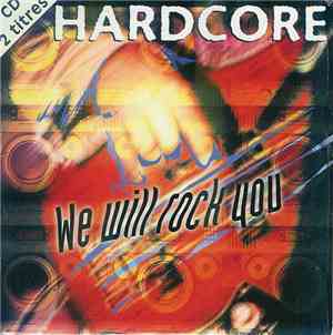 Hardcore  - We Will Rock You