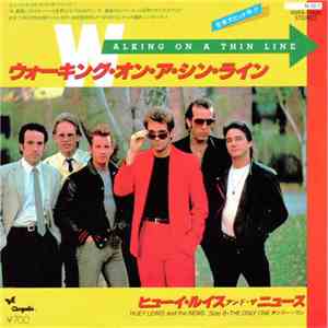 Huey Lewis And The News - Walking On A Thin Line