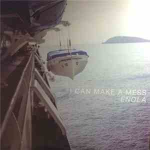 I Can Make A Mess Like Nobody's Business - Enola