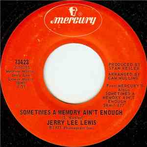 Jerry Lee Lewis - Sometimes A Memory Ain't Enough