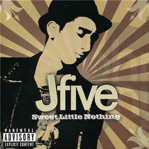 J-Five - Sweet Little Nothing
