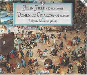 John Field / Domenico Cimarosa – Roberte Mamou - John Field - 15 Nocturnes  ...