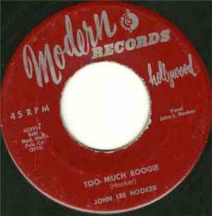John Lee Hooker - Too Much Boogie / Need Somebody