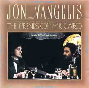 Jon And Vangelis - The Friends Of Mr Cairo