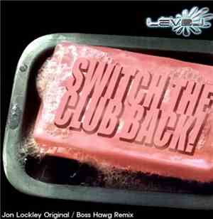 Jon Lockley - Switch The Club Back!