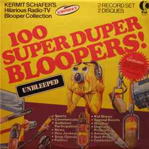 Kermit Schafer - 100 Super Duper Bloopers