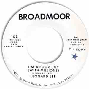Leonard Lee - I'm A Poor Boy (With Millions) / Since You Been Gone