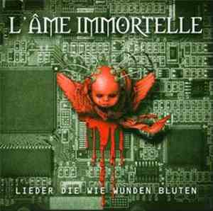 L'Âme Immortelle - Lieder Die Wie Wunden Bluten