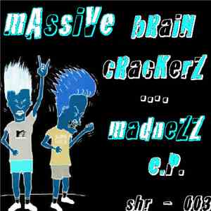 Massive BraincrackerZ - mAdneZZ e.P.