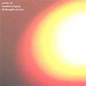 Maxime Tanguay - 90 Thoughts At Once