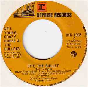Neil Young, Crazy Horse & The Bullets  - Bite The Bullet