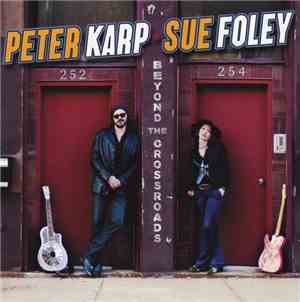 Peter Karp & Sue Foley - Beyond The Crossroads
