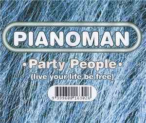 Pianoman - Party People (Live Your Life Be Free)