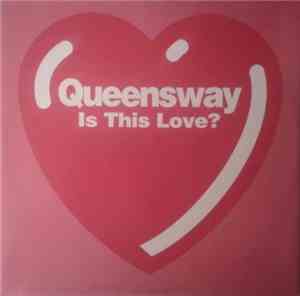 Queensway  - Is This Love?