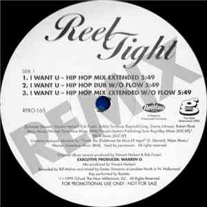 Reel Tight - I Want U