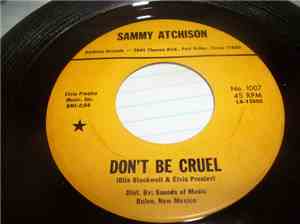 Sammy Atchison - Don't Be Cruel / Treat Me Nice